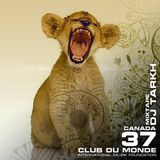 Club du Monde @ Canada - DJ Tarkh abr/2011