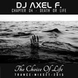 DJ Axel F. - TCOL (Chapter 04) - Death Or Life