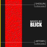 Mixed By Blick - Mix 001 - Artemis Vs Shogun Mix
