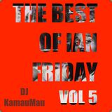 The Best of Ian Friday Vol. 5
