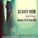 Oaky HOSb - Good things(January 2014 Deep Mix) | Download link in description