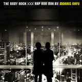 The Body Rock SA Rap Rnb 4 mix by Morris Bafu