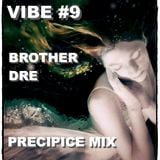 VIBE #9 - PRECIPICE MIX
