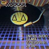 unitrΔ_Δudio DJ Mix @ RMF Maxxx (27.03.2016)