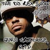 THE DJ REX SHOW April 22, 2010 GURU Tribute
