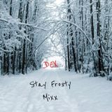 Dex - Stay Frosty Mixx