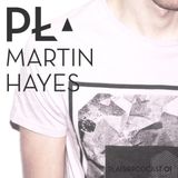 martin hayes - plaisir podcast 001