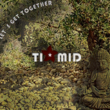 TI*MID Dj set LET´S GET TOGETHER 11-2014 Part **
