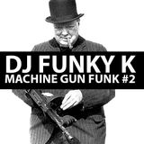 DJ FUNKY K # MACHINE GUN FUNK # 2