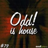 ODD! is House #72 + CÉSAR DE MELERO 26/02/2016