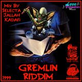 Lobotomy Sound & Selecta Jallah Kadafi " Gremlin Riddim 1999 ( Love Promotion Music ) DANCE HALL....