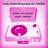 Andy Shake'N'Fingerpop for ANOMI - Berlin, Germany, on Sweat Lodge Radio!