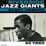 Bobby Timmons, So Tired