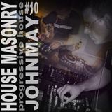 House Masonry Whit JohnMay 10 (Progressive House)