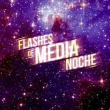 05. FLASHES DE MEDIANOCHE - 01-04-2015