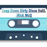 Deep Down Dirty Disco Vol3. - Mick McQ