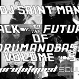 DJ Saint Man - Back To The Future Of Drum&Bass Vol.5 (Prototyped Soul)