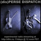 (dis)PERSE Dispatch - Episode #34