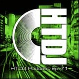 HTDJ : Podcast - Episode 71