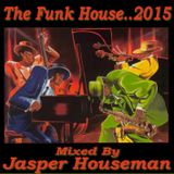 The Funk House.2015