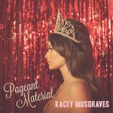 Binge Listen Kacey Musgraves' Pagent Material