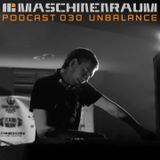 Maschinenraum Podcast 030 - Unbalance