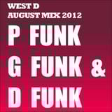 West D - P Funk, G Funk & D Funk (August Mix 2012)