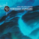 Sasha & Digweed: Northern Exposure