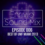 Enrivio Sound Mix 006 | Best of UMF Miami 2013