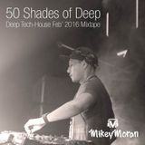 DJ Mikey Moran's 50 Shades of Deep - Feb 2016 Mix