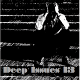 Deep Issues 13