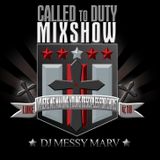 Dj Messy Marv - Called to Duty Mixshow -