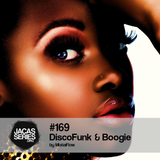Jacasseries #169 Discofunk & Boogie by MistaFlow