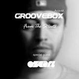Groovebox - From The Streets August (Special Guest) Oscar L