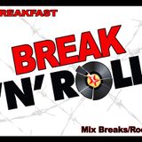 BREAKFAST - Break'n Roll - Mix BreakBeat Rock _2010