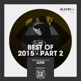 LEXIS' BEST OF 2015 - Part 2 (Recorded Live at Bleury in Montreal)