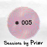 Sessions by Priør #005