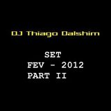 SET FEVEREIRO - PART II - 2012 - DJ THIAGO DHALSIM