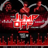 THE JUMP OFF VOLUME 7