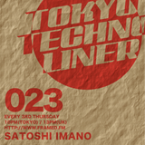 Tokyo Techno Liner EP023 - SATOSHI IMANO