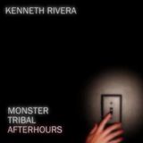 MONSTER TRIBAL AFTERHOURS / MIXED SET BY DJ KENNETH RIVERA