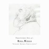 Fractured Air 47: Bill Wells ‘Nursery Rhymes Participants’