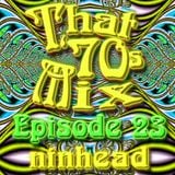 That '70s Mix - Episode 23