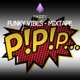 Fazzy - Funky Vibes - MixTape