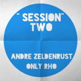 Andre Zeldenrust and Only RHo Session Two