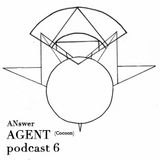 Podcast 6 ANswer By AGENT ( Cocoon, Desolat, Moonharbour )