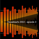 Housebeats 2013 - Episode 3