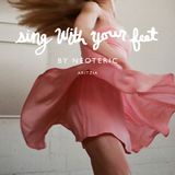 NEOTERIC - Sing With Your Feet