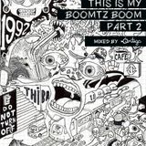 Ortega @ This is My Boomtz Boom 2