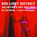 RED LIGHT DISTRICT - VALENTINES 2012